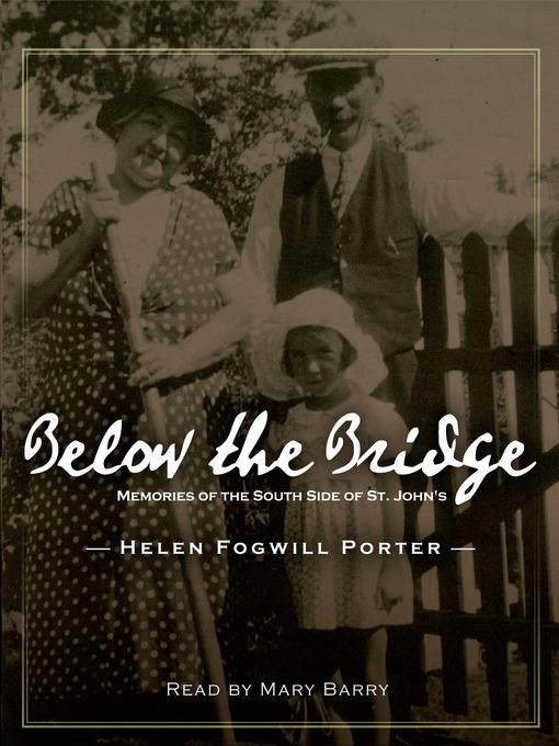 Title details for Below the Bridge by Helen Fogwill Porter - Available